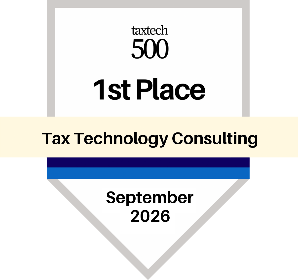 TaxTech500 1st Place, Tax Technology Consulting, September 2026